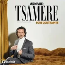 Arnaud Tsamère - Tous Contraints