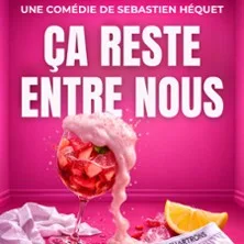 Ca Reste Entre Nous !