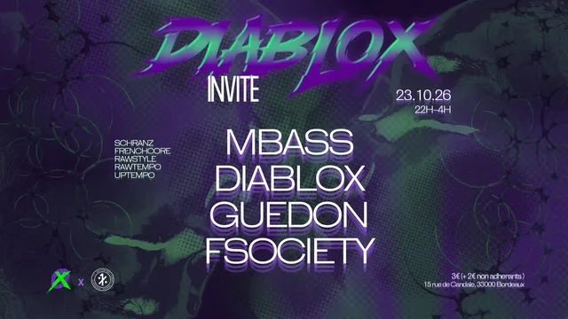 Diablox Invite : M Bass, Diablox, Guedon et FSociety
