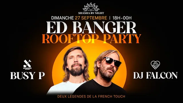 Ed Banger Rooftop Party - Busy P, DJ Falcon, Andy Scorda