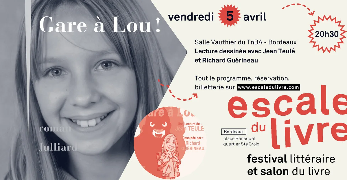 Escale du livre 2019 : 'Gare à Lou !' Lecture dessinée avec Jean Teulé et Richard Guérineau