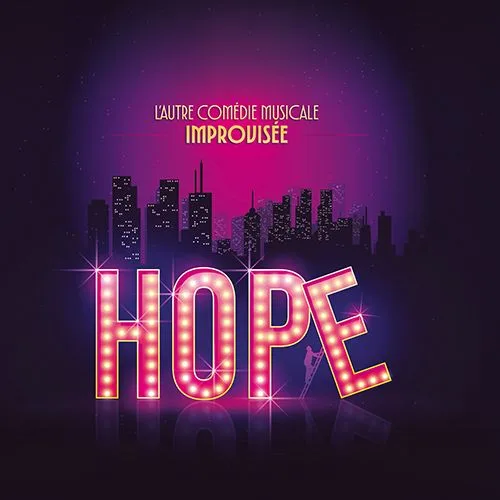 Hop(e) - comédie musicale improvisée