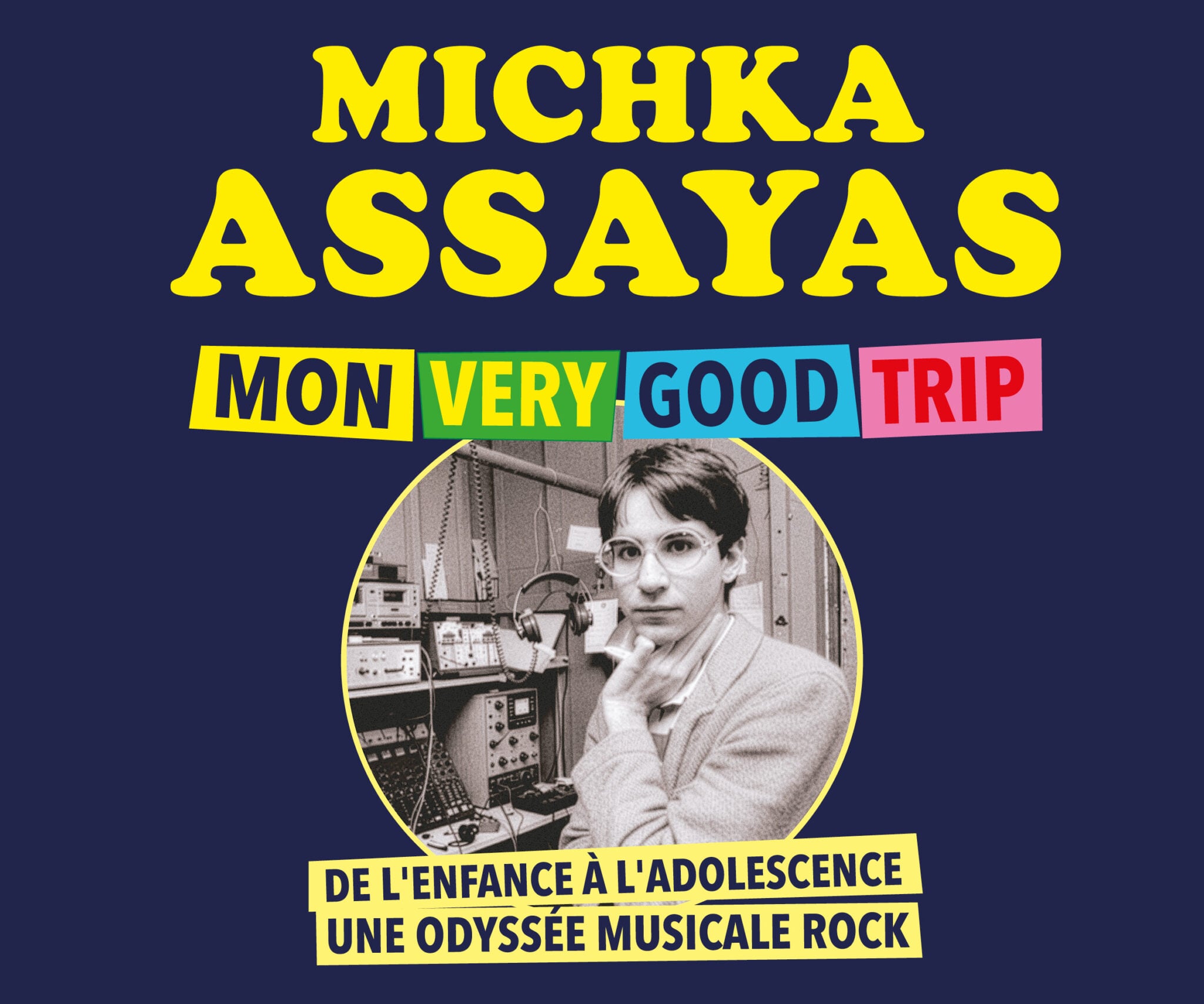 Michka Assayas - Mon Very Good Trip