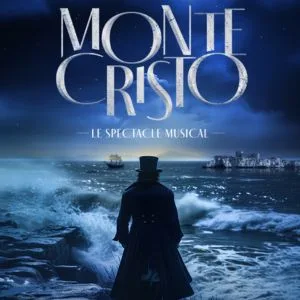 MONTE-CRISTO, LE SPECTACLE MUSICAL