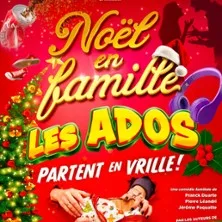 Noël en famille, les ados partent en vrille !