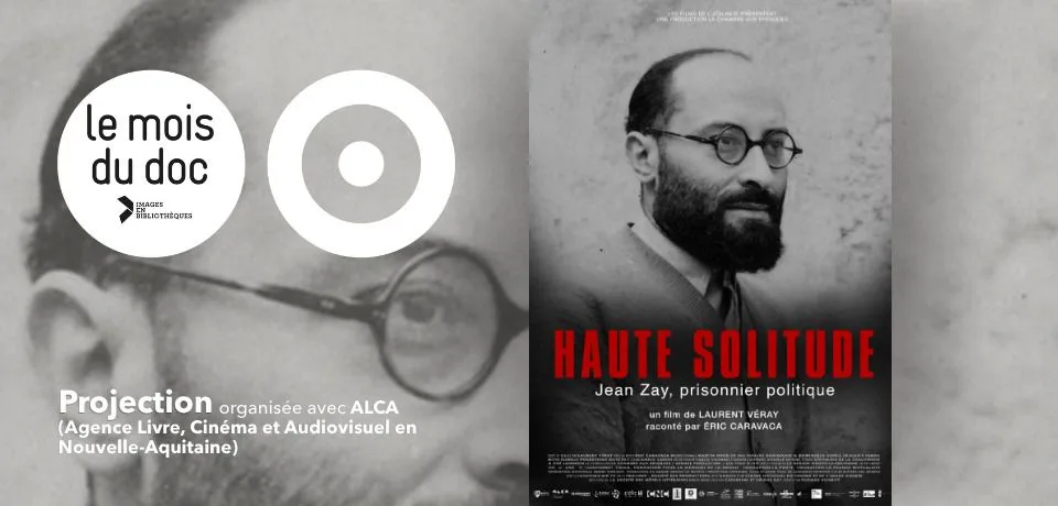 Projection de "Haute solitude : Jean Zay, prisonnier politique"