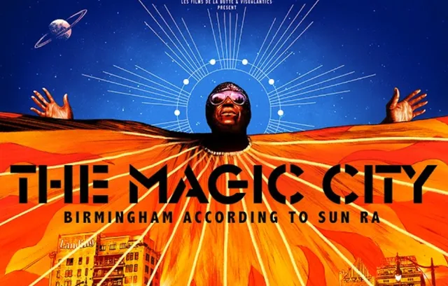 The Magic City - Birmingham according to Sun Ra